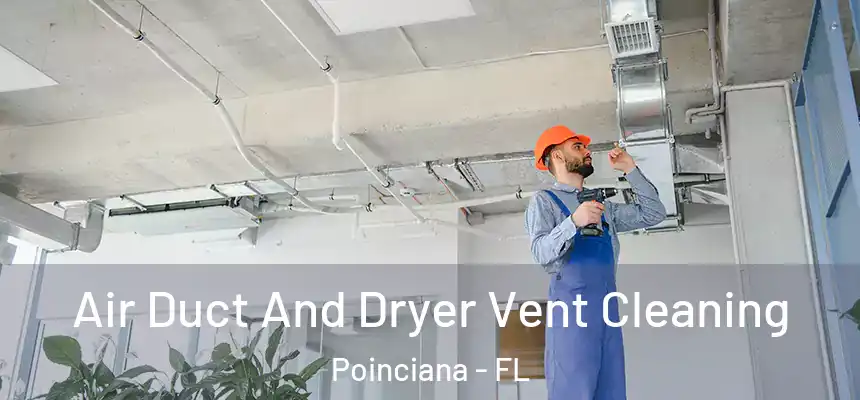 Air Duct And Dryer Vent Cleaning Poinciana - FL