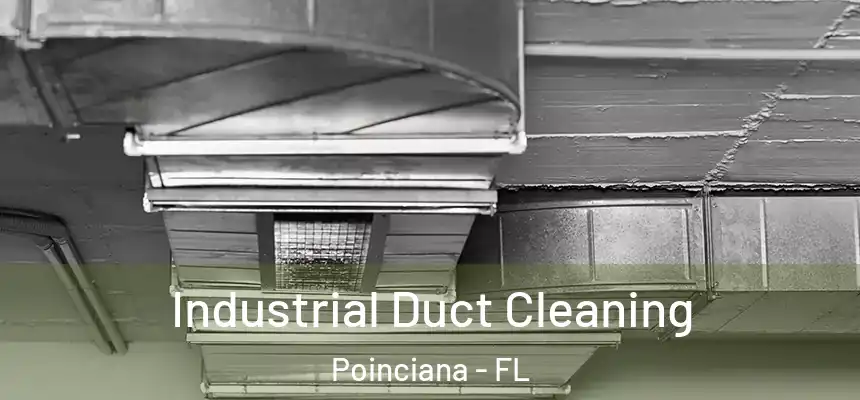 Industrial Duct Cleaning Poinciana - FL