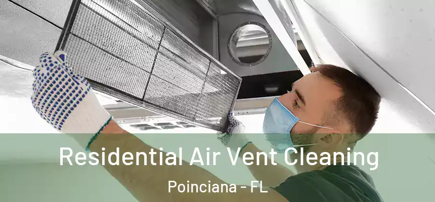 Residential Air Vent Cleaning Poinciana - FL
