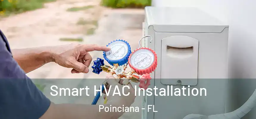 Smart HVAC Installation Poinciana - FL